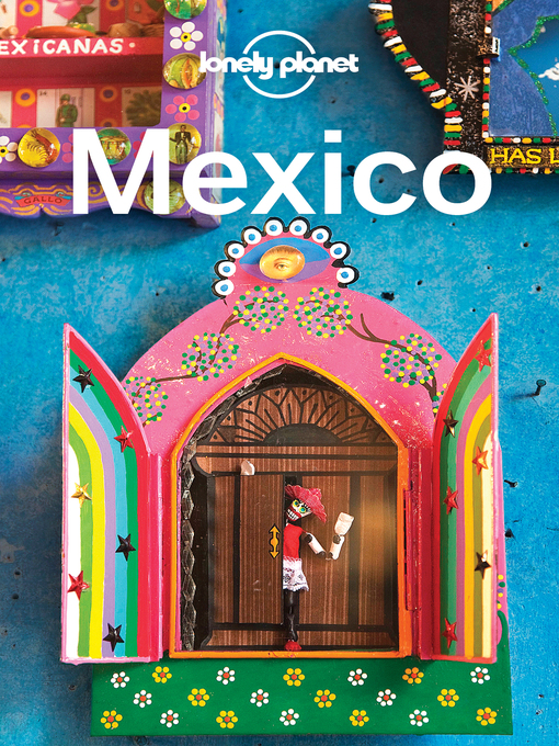 Upplýsingar um Lonely Planet Mexico eftir Lonely Planet - Til útláns